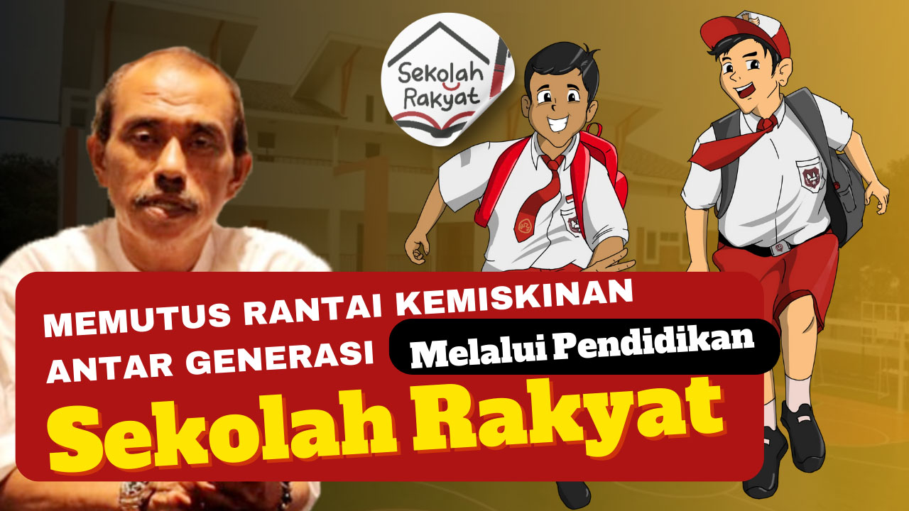 Sekolah Rakyat Memutus Rantai Kemiskinan Antar Generasi melalui Pendidikan