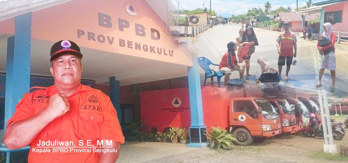 BPBD Provinsi Bengkulu Maksimalkan Penanganan Banjir
