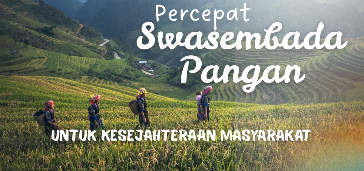 Percepatan Swasembada Pangan untuk Kesejahteraan Masyarakat
