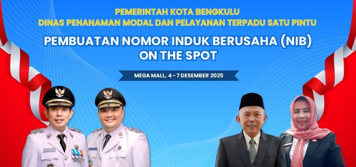 DPMPTSP Bengkulu Hadirkan Layanan NIB “On The Spot”, Urus Legalitas Usaha Makin Mudah dan Gratis
