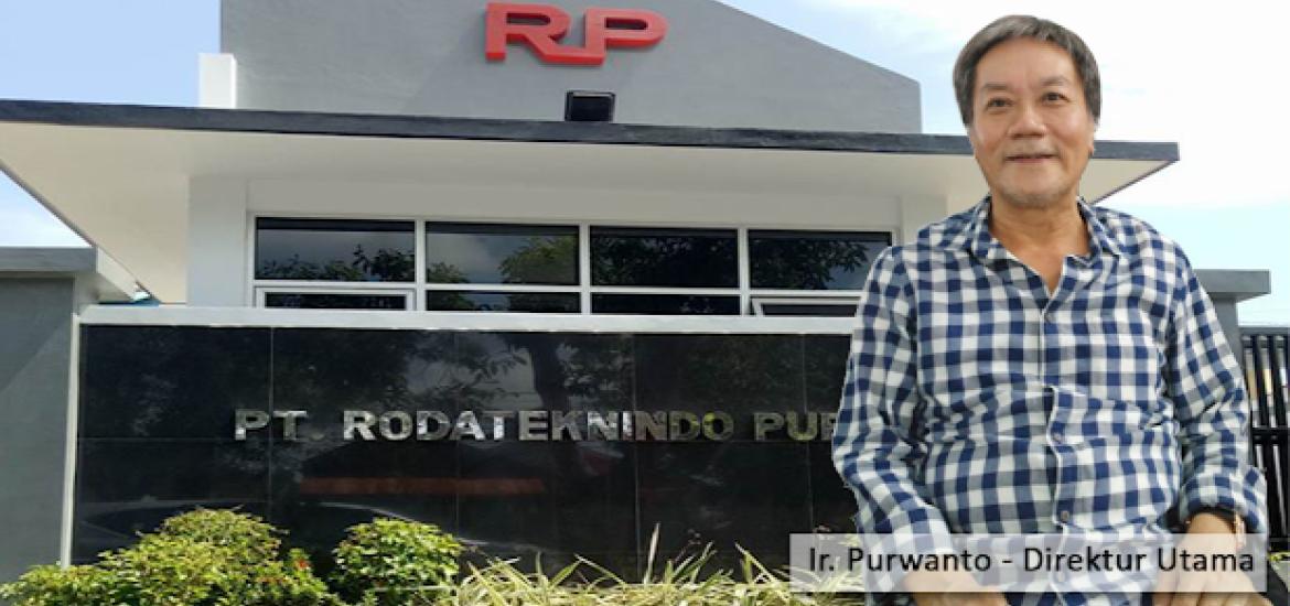 Dirut PT Rodateknindo Purajaya ir. Purwanto